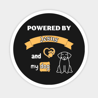 Powered by Jesus and my dog Magnet